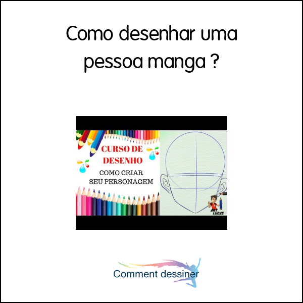 Como desenhar uma pessoa manga